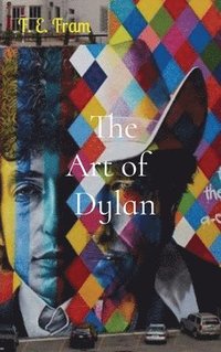bokomslag The Art of Dylan