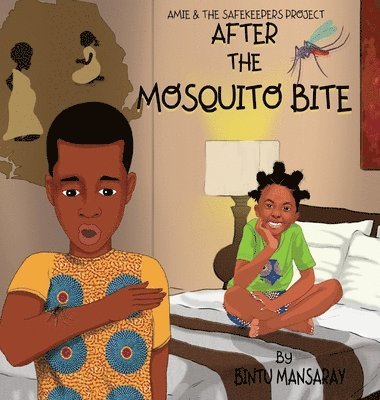 Bintu Mansaray, Bintu, Mansaray - After the Mosquito Bite, Inbunden