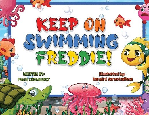 Keep on Swimming Freddie 1
