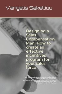 bokomslag Designing a Sales Compensation Plan; How to create an effective incentives program for your sales force