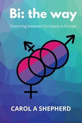 Carol A Shepherd, Carol A. Shepherd, Carol A, Shepherd - Bi the Way, Häftad