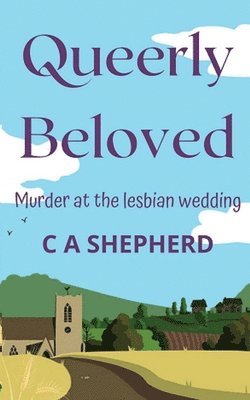 C A Shepherd, C. A. Shepherd - Queerly Beloved, Häftad