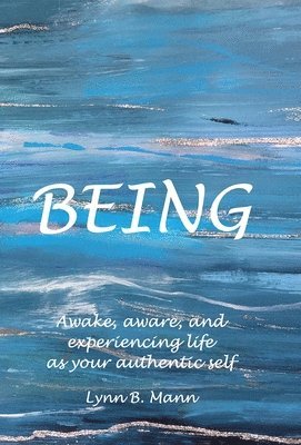 Lynn B Mann, Lynn B. Mann, B. Mann, Lynn - Being, Inbunden