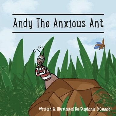 bokomslag Andy The Anxious Ant