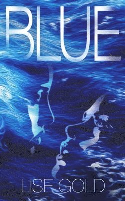 Lise Gold - Blue, Häftad. Tillgänglighet: Lägg i varukorg
