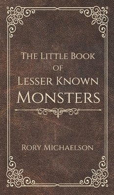 The Little Book of Lesser Known Monsters 1