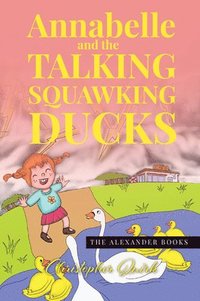bokomslag Annabelle and the Talking Squawking Ducks