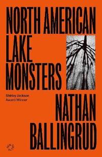 bokomslag North American Lake Monsters