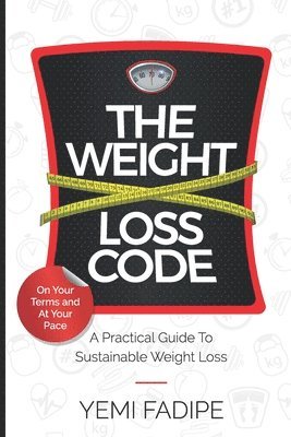Yemi Fadipe - Weight Loss Code, Häftad