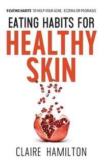 bokomslag Eating Habits for Healthy Skin