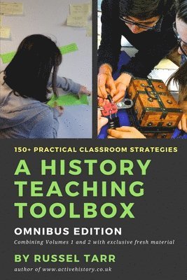 A History Teaching Toolbox: Omnibus Edition 1