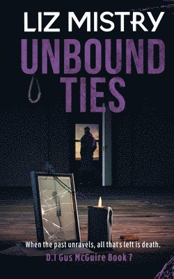 Liz Mistry - Unbound Ties, Häftad