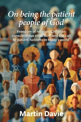 Martin Davie - On being the patient people of God, Häftad
