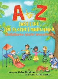 bokomslag A to Z Just like The Prophet Muhammad