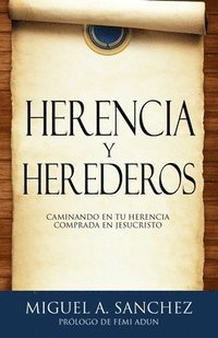 bokomslag Herencia Y Herederos: Caminando En Tu Herencia Comprada En Jesucristo