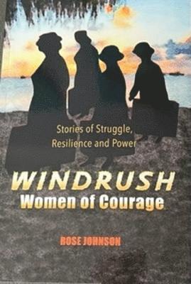 Rose Johnson - Windrush Women of Courage, Häftad