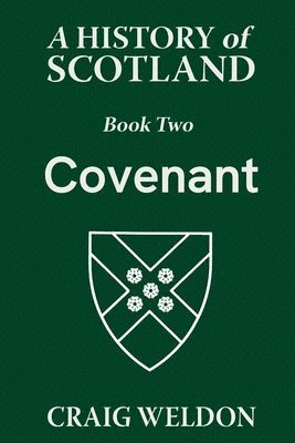 Craig Weldon - History of Scotland, Book Two, Häftad