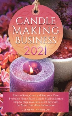 Clement Harrison - Candle Making Business 2021, Häftad