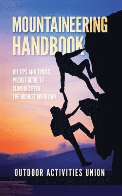 Outdoors Incorporated - Mountaineering Handbook, Häftad