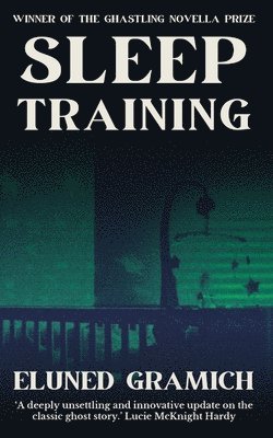 Eluned Gramich - Sleep Training, Häftad