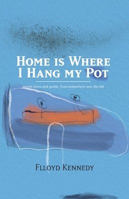 Home is Where I Hang My Pot 1