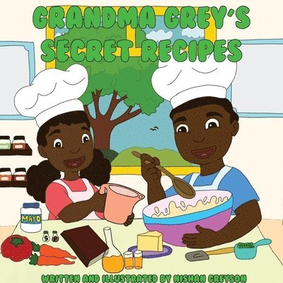 Grandma Grey's Secret Recipes 1