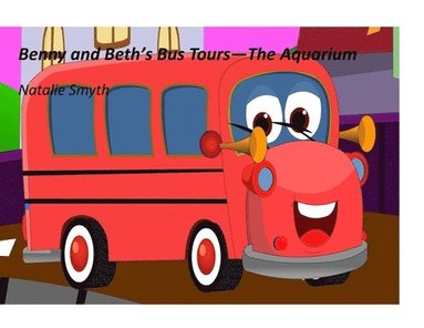 bokomslag Benny and Beth's Bus Tours - The Aquarium