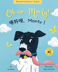 bokomslag Oh No, Monty! ????Monty? Cantonese Bilingual Book