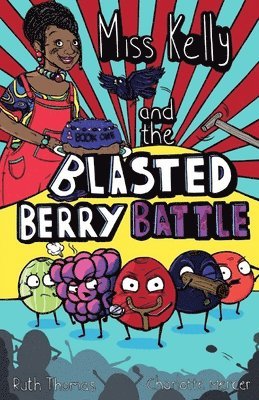 Miss Kelly and the Blasted Berry Battle 1