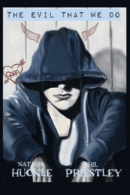 Natalia Huckle, Philip Priestley - Evil that We Do, Häftad