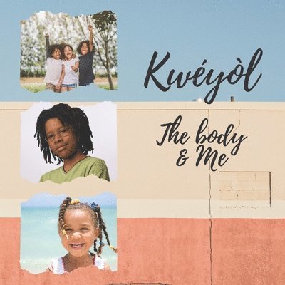 Kweyol The body & me 1