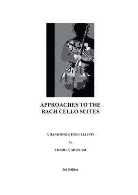 Approaches to the Bach Cello Suites 1