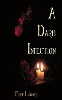 bokomslag A Dark Infection