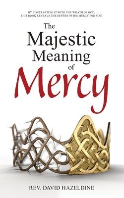 The Majestic Meaning of Mercy 1