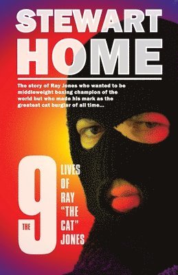 Stewart Home - 9 Lives of Ray "The Cat" Jones, Häftad