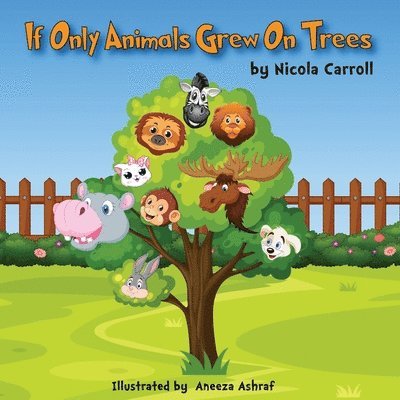 If Only Animals Grew On Trees 1