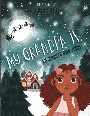 Jennifer Dyer Jones - My Grandpa is..., Häftad