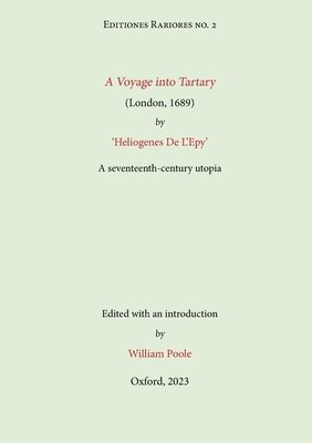 Voyage into Tartary (London, 1689) by Heliogenes De L'Epy