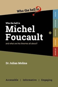 bokomslag Who the Hell is Michel Foucault?