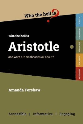 Amanda Forshaw - Who the Hell is Aristotle?, Häftad