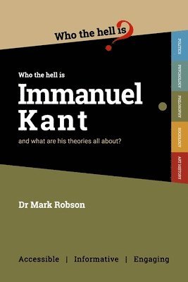 Who the Hell is Immanuel Kant? 1