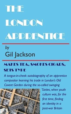 The London Apprentice: Makes tea, smokes cigars, set type 1