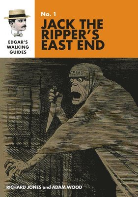 bokomslag Edgar's Guide to Jack the Ripper's East End: 1