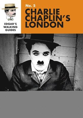 bokomslag Edgar's Guide to Charlie Chaplin's London