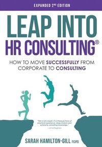 bokomslag Leap into HR Consulting Colour 2nd Ed.