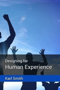 bokomslag Designing for Human Experience