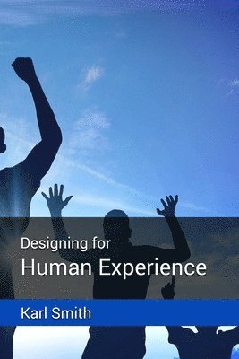 Designing for Human Experience 1