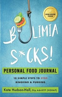 bokomslag Bulimia Sucks! Personal Food Journal