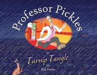 bokomslag Professor Pickles in Turnip Tangle