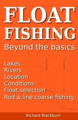 bokomslag Float Fishing beyond the basics